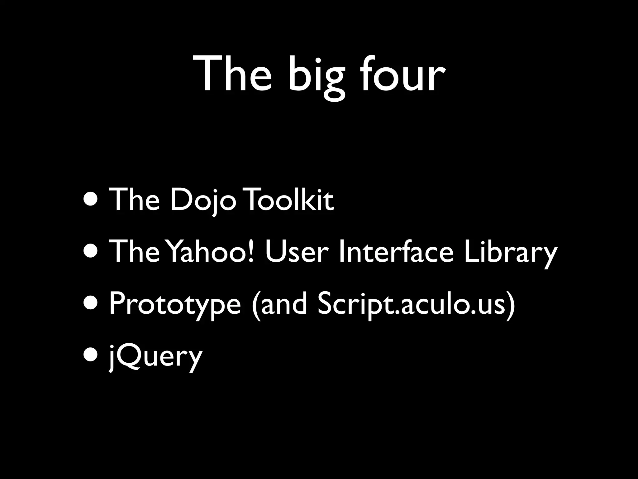 JavaScript Libraries: The Big Picture