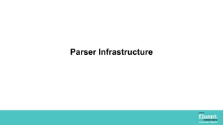 Parser Infrastructure
 