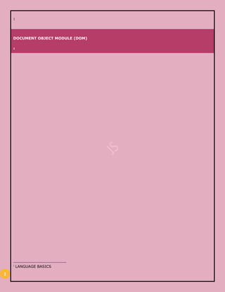 1
1
DOCUMENT OBJECT MODULE (DOM)
1
1
LANGUAGE BASICS
 