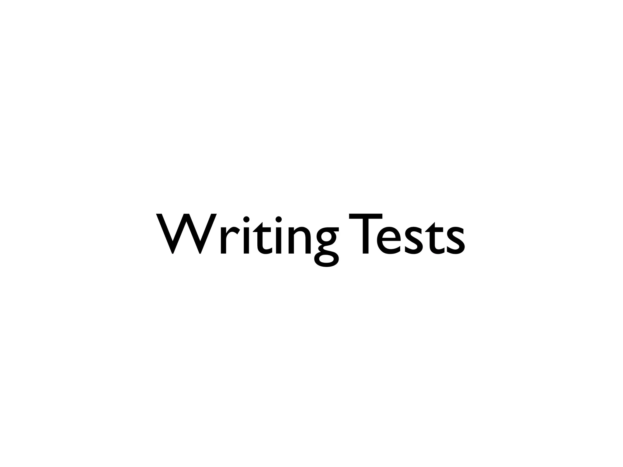 Writing Tests