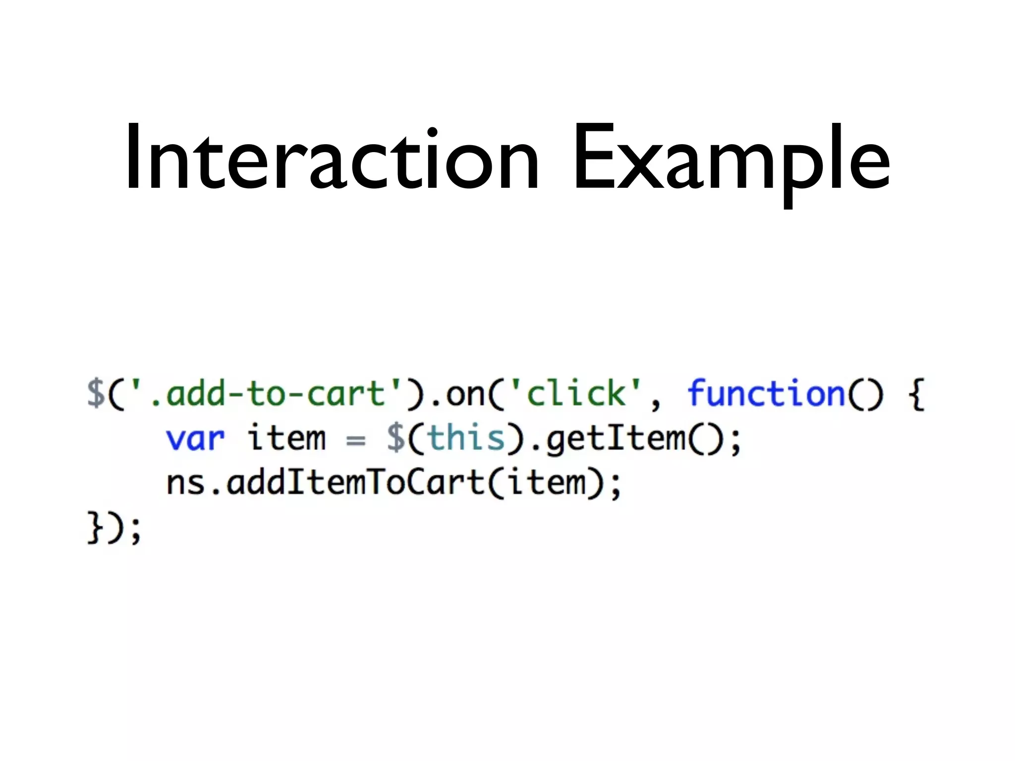Interaction Example