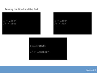 Javascript - The Good, the Bad and the Ugly | PDF