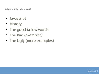 Javascript - The Good, the Bad and the Ugly | PDF