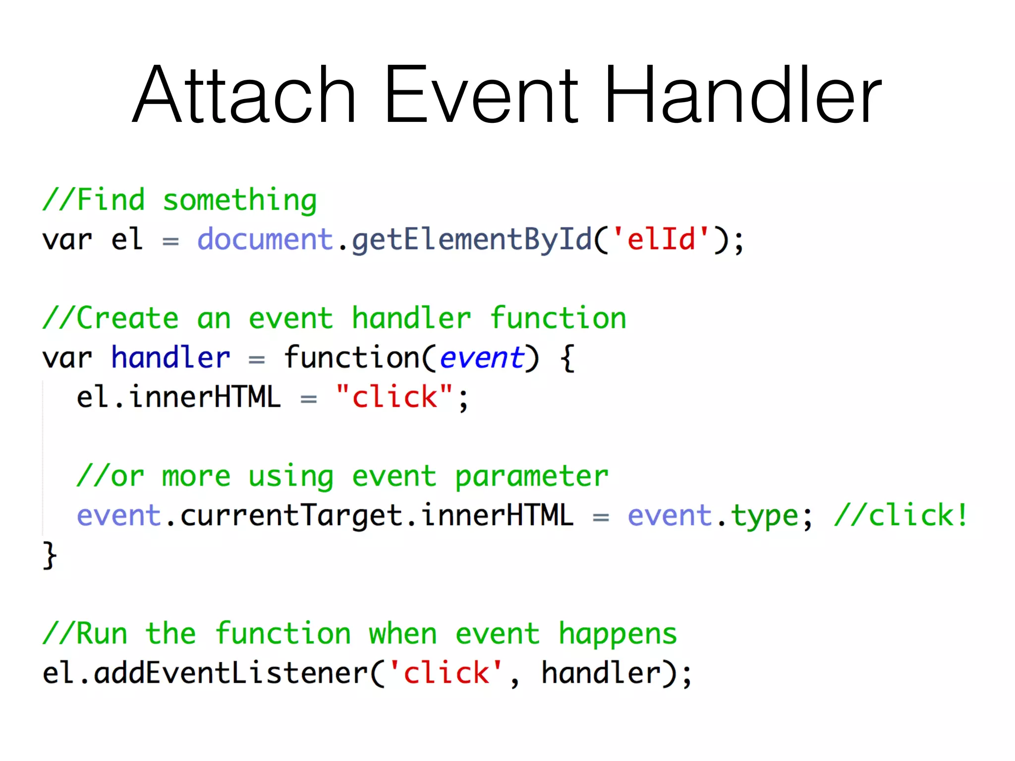 Attach Event Handler
 