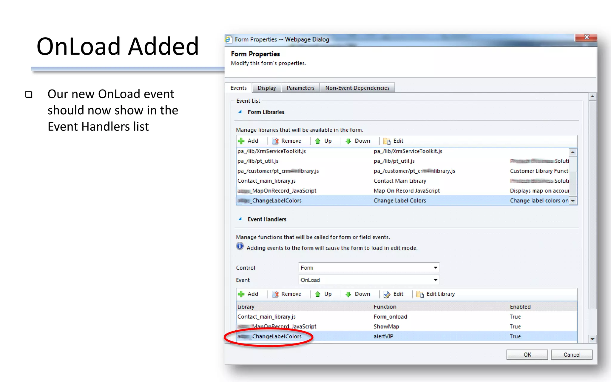 OnLoad Added
 Our new OnLoad event
should now show in the
Event Handlers list
 