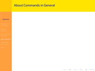 Introduction to
JavaScript
Syropoulos
Programming
Languages
Basics of
JavaScript
Expressions and
Operators
Basic Commands
Deﬁning New
Functions
Finale
.
.
.
.
.
.
.
.
.
.
.
.
.
.
.
.
.
.
.
.
.
.
.
.
.
.
.
.
.
.
.
.
.
.
.
.
.
.
.
.
About Commands in General
 