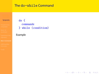 Introduction to
JavaScript
Syropoulos
Programming
Languages
Basics of
JavaScript
Expressions and
Operators
Basic Commands
Deﬁning New
Functions
Finale
.
.
.
.
.
.
.
.
.
.
.
.
.
.
.
.
.
.
.
.
.
.
.
.
.
.
.
.
.
.
.
.
.
.
.
.
.
.
.
.
The do-while Command
do {
commands
} while (condition)
Example
 