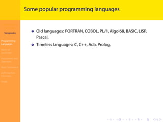 Introduction to
JavaScript
Syropoulos
Programming
Languages
Basics of
JavaScript
Expressions and
Operators
Basic Commands
Deﬁning New
Functions
Finale
.
.
.
.
.
.
.
.
.
.
.
.
.
.
.
.
.
.
.
.
.
.
.
.
.
.
.
.
.
.
.
.
.
.
.
.
.
.
.
.
Some popular programming languages
Old languages: FORTRAN, COBOL, PL/1, Algol68, BASIC, LISP,
Pascal.
Timeless languages: C, C++, Ada, Prolog,
 