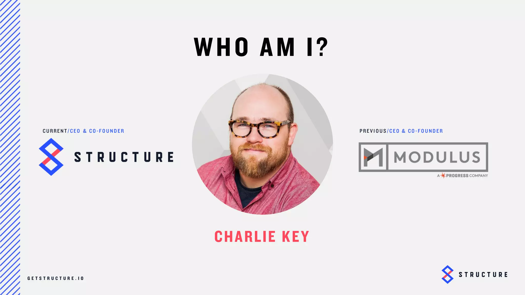 2
WHO AM I?
CHARLIE KEY
CEO & Co-Founder
Losant
PREVIOUSLY
CEO & Co-Founder
Modulus
 