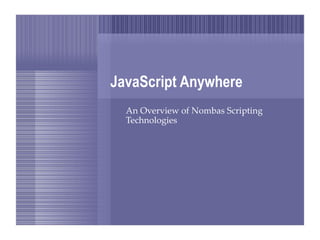 JavaScript Anywhere An Overview of Nombas Scripting Technologies 
