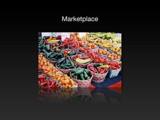 Marketplace
 