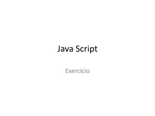 Java Script Exercício 