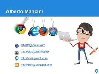 Alberto Mancini 
alberto@jooink.com 
http://github.com/jooink 
http://www.jooink.com 
http://jooink.blogspot.com 
 