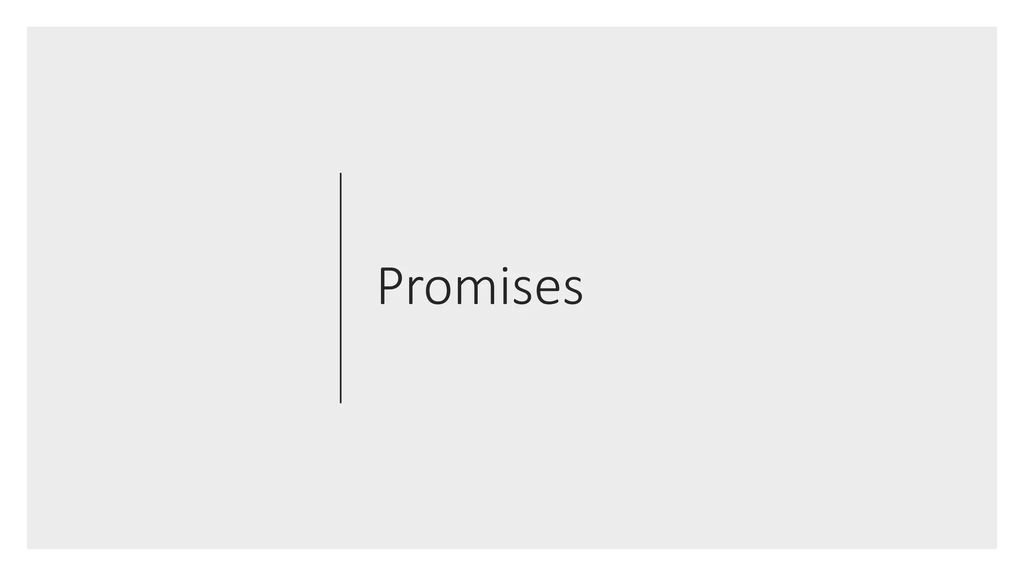 Promises
 