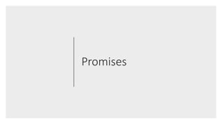 Promises
 