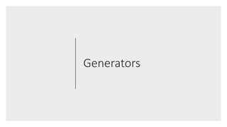 Generators
 