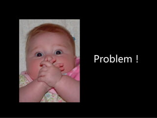 Problem！
 