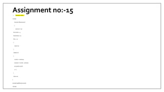 Assignment no:-15
• Fibonacci series:-
<script>
function fibonancci(n)
{
const arr = [1]
let current = 1;
let previous = 0;
if(n <= 1)
{
return arr
}
while(n>0)
{
current += previous
previous = current - previous
arr.push(current)
n-=1
}
return arr
}
console.log(fibonancci(10));
</script>
 