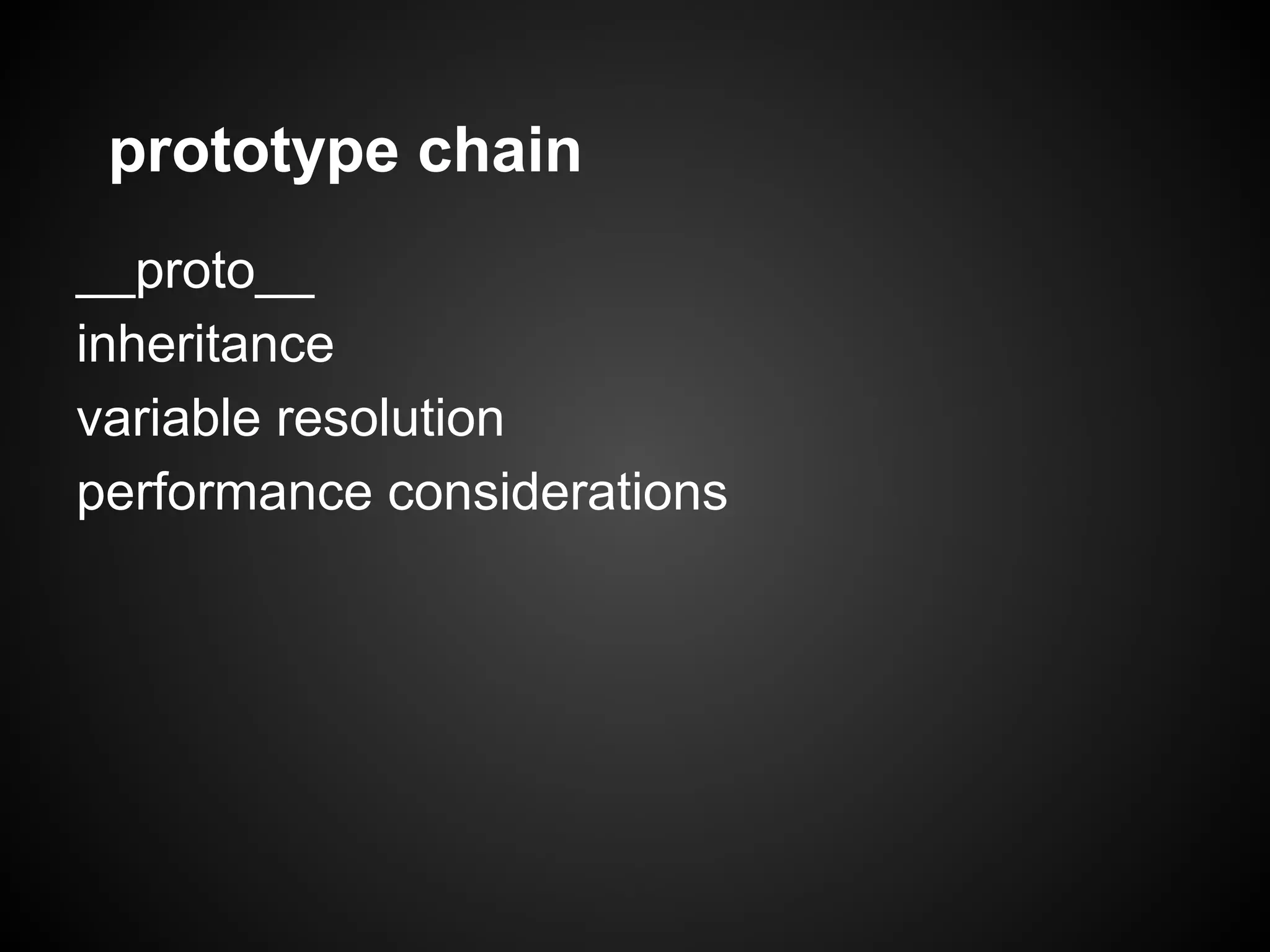 prototype chain __proto__ inheritance variable resolution performance considerations 