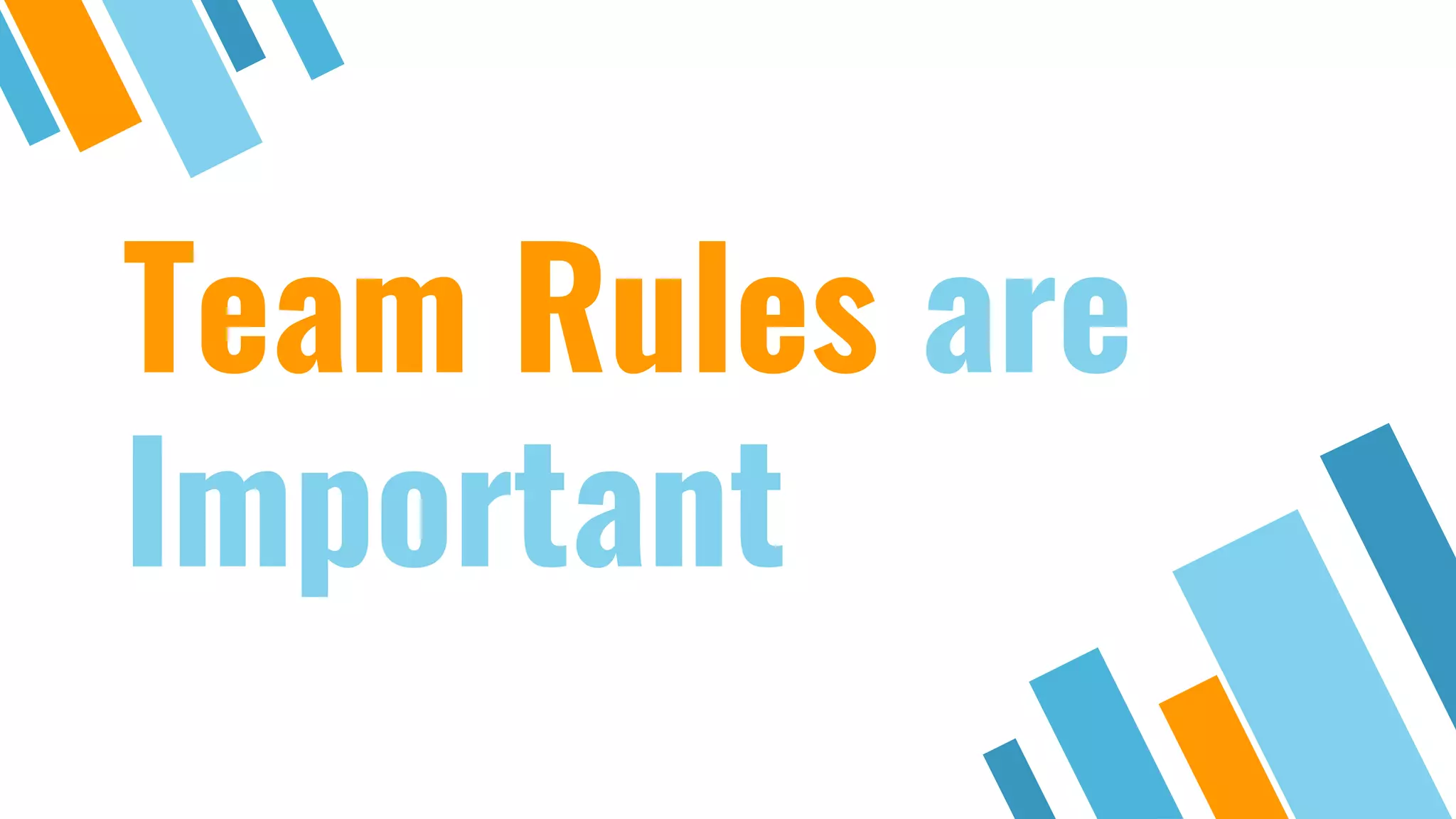 Team Rules are Important 