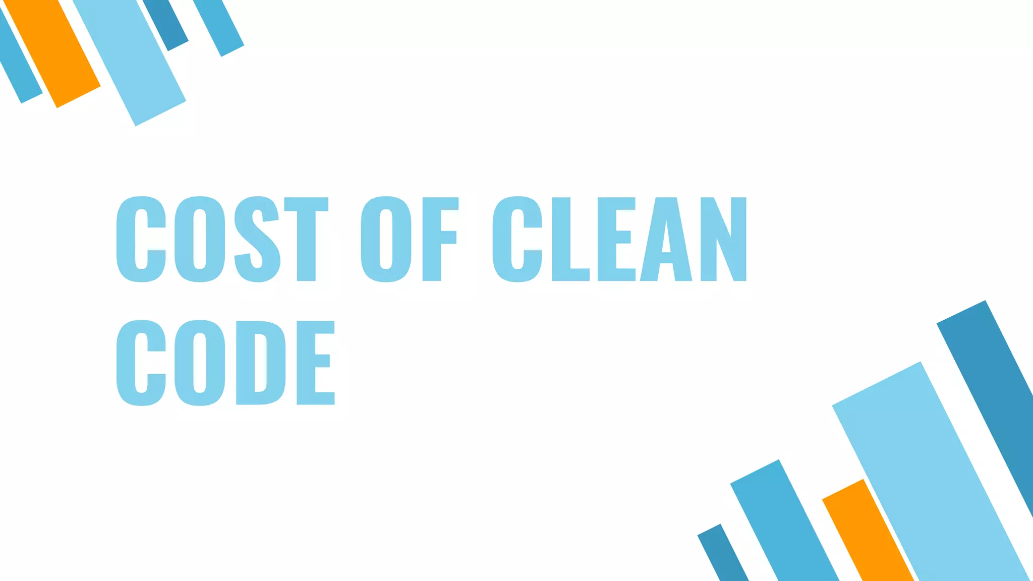 COST OF CLEAN CODE 