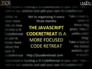 JavaScript CodeRetreat