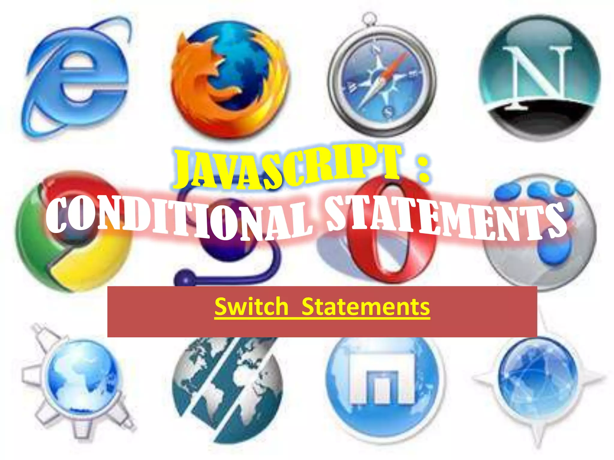 Switch Statements
 