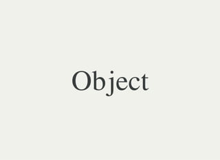 Object
 