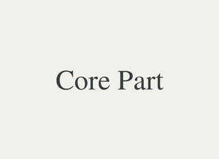 Core Part
 