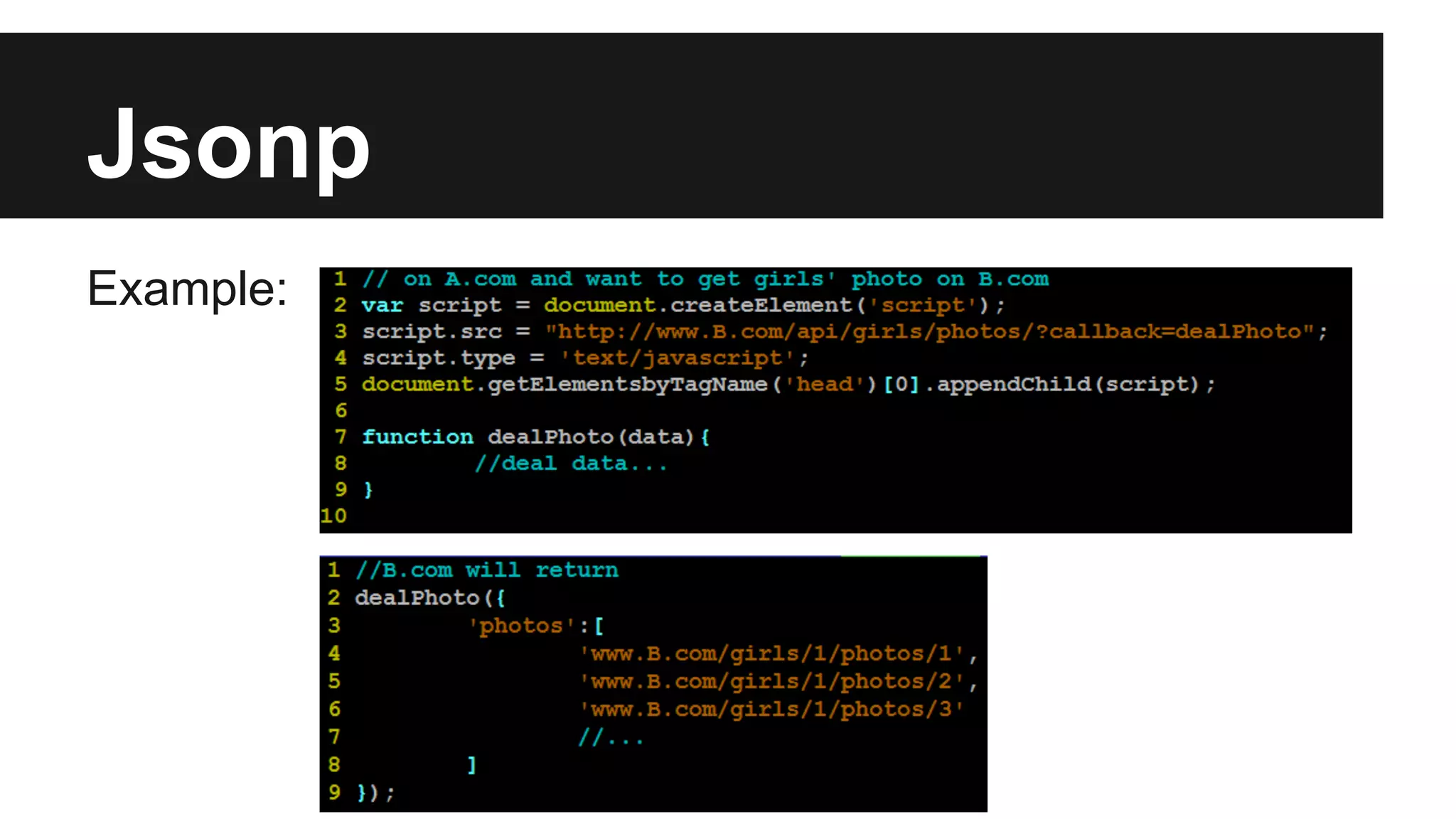 Jsonp
Example:
 