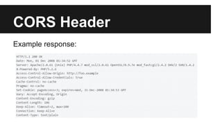 CORS Header
Example response:
 