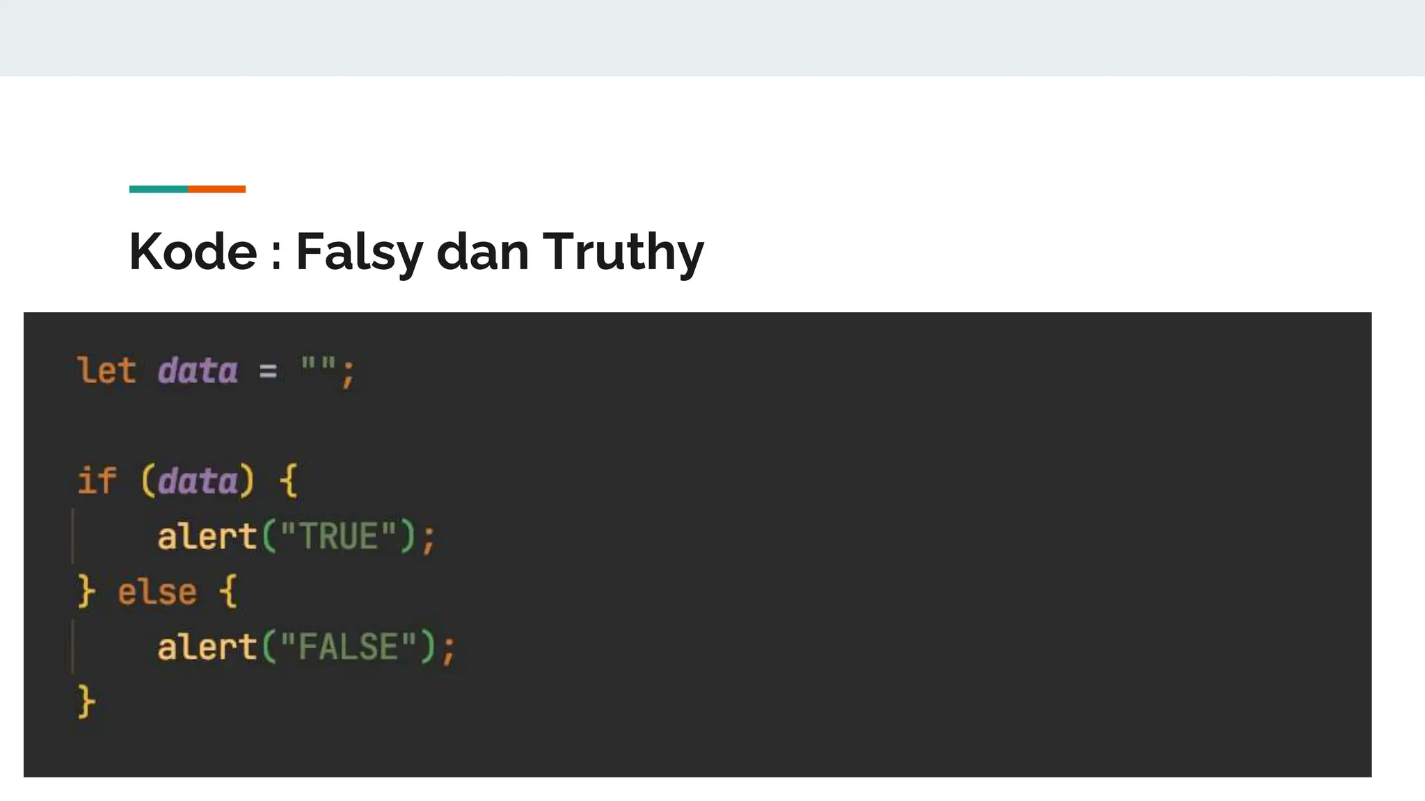 Kode : Falsy dan Truthy
 