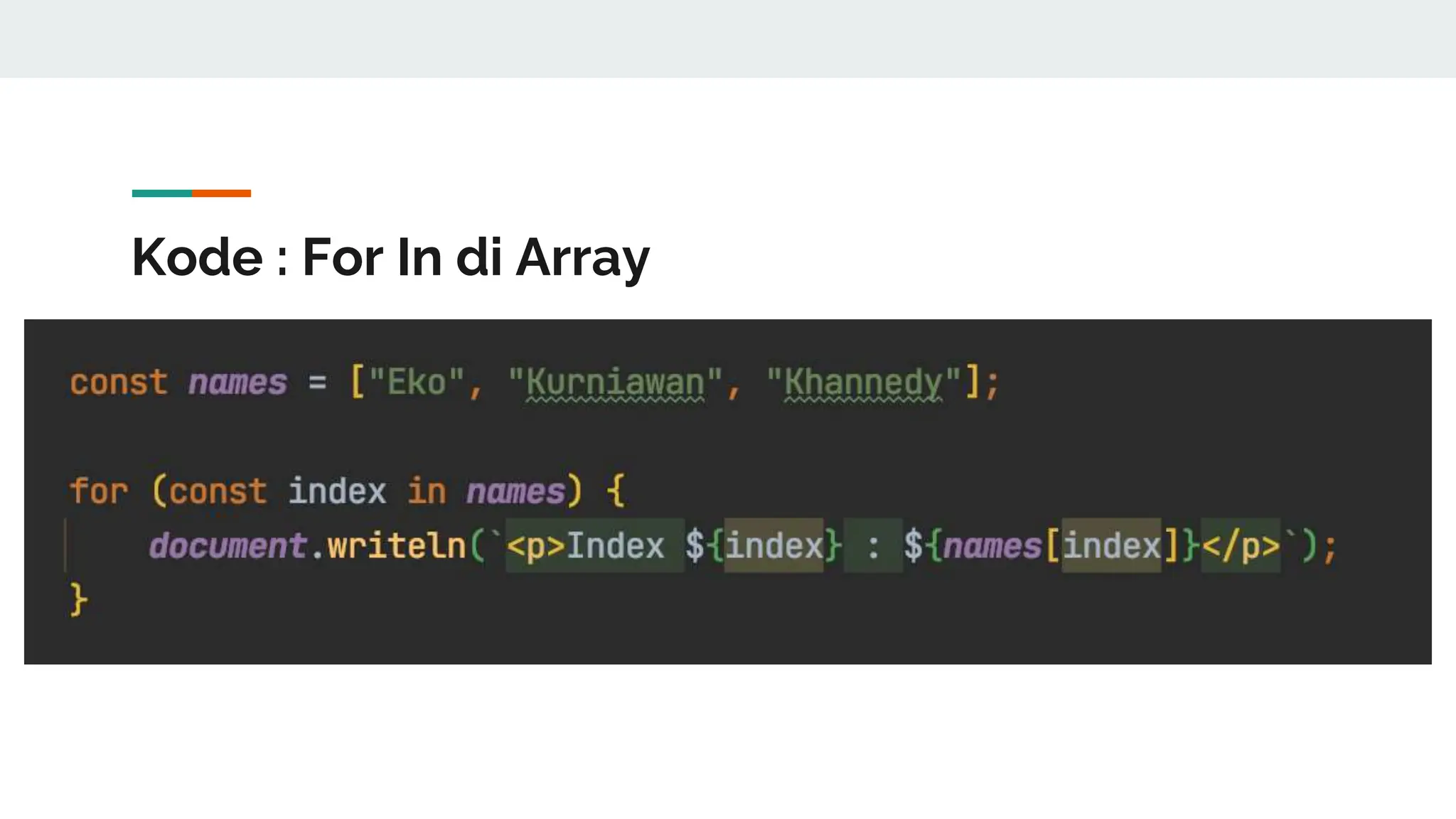 Kode : For In di Array
 
