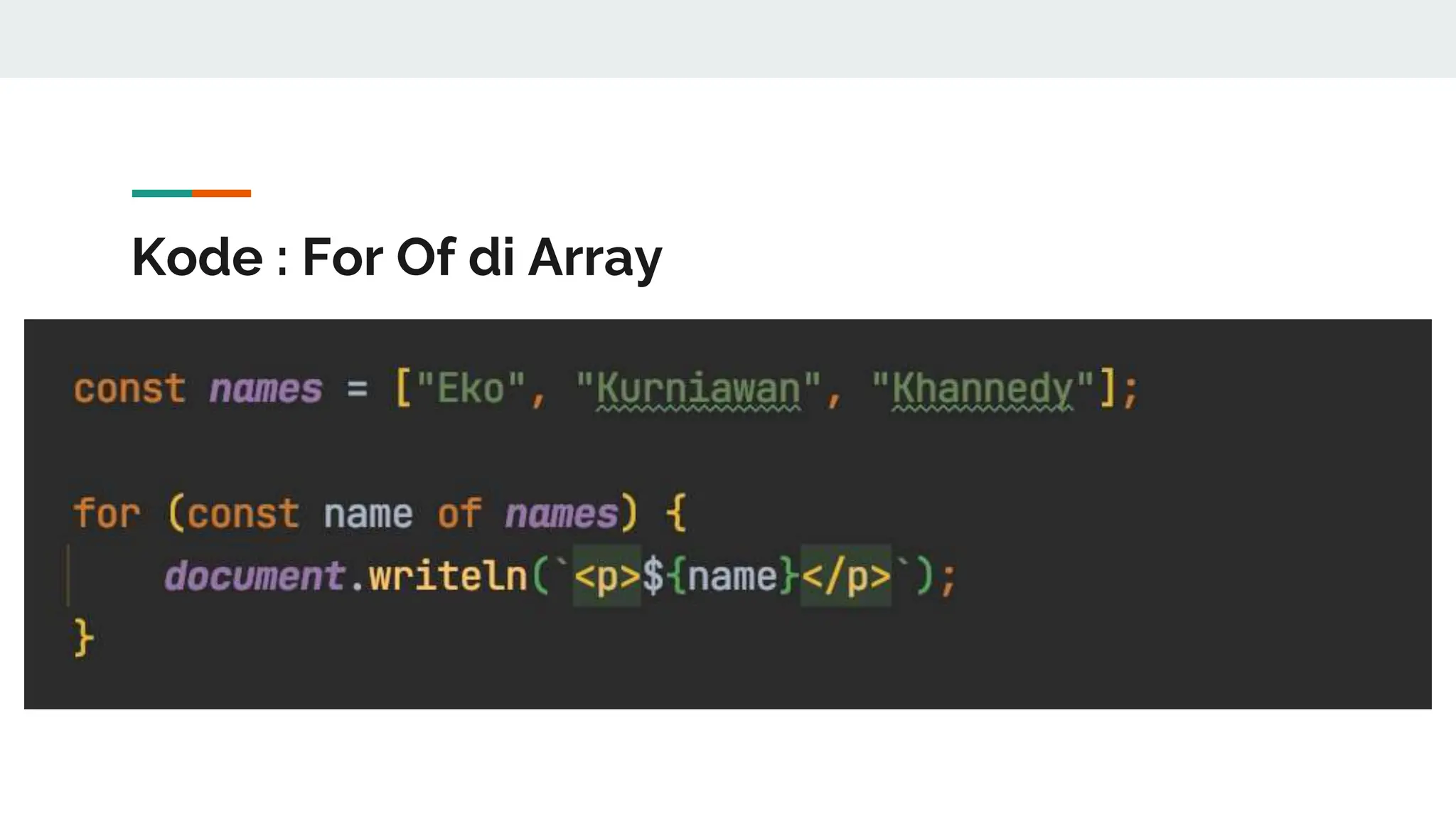 Kode : For Of di Array
 