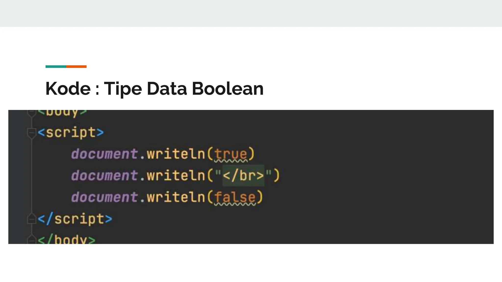 Kode : Tipe Data Boolean
 