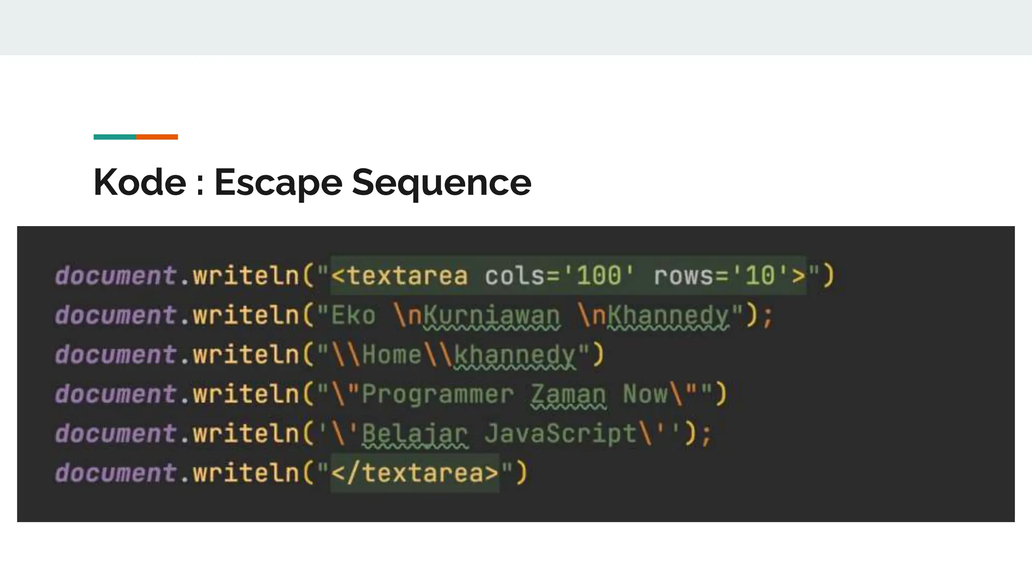 Kode : Escape Sequence
 