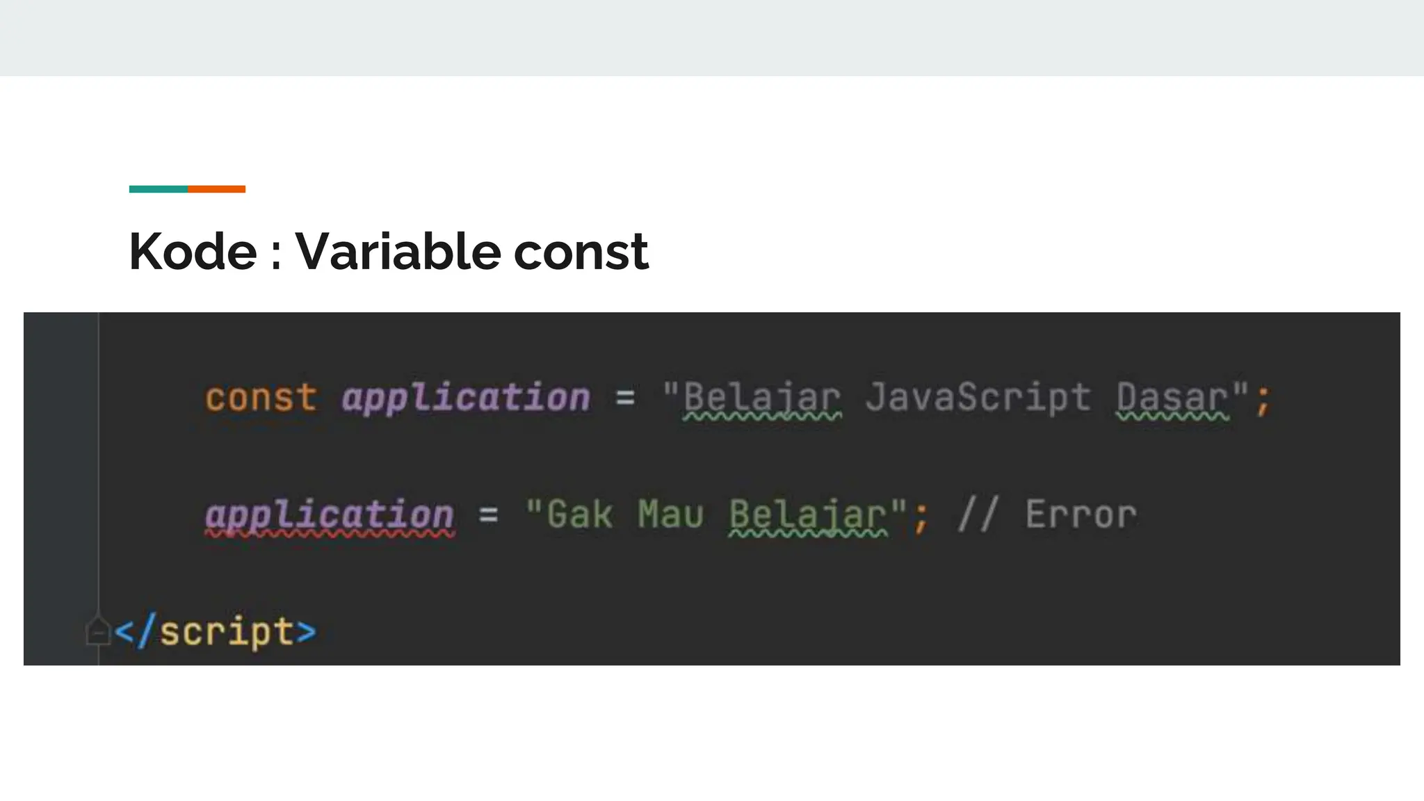 Kode : Variable const
 