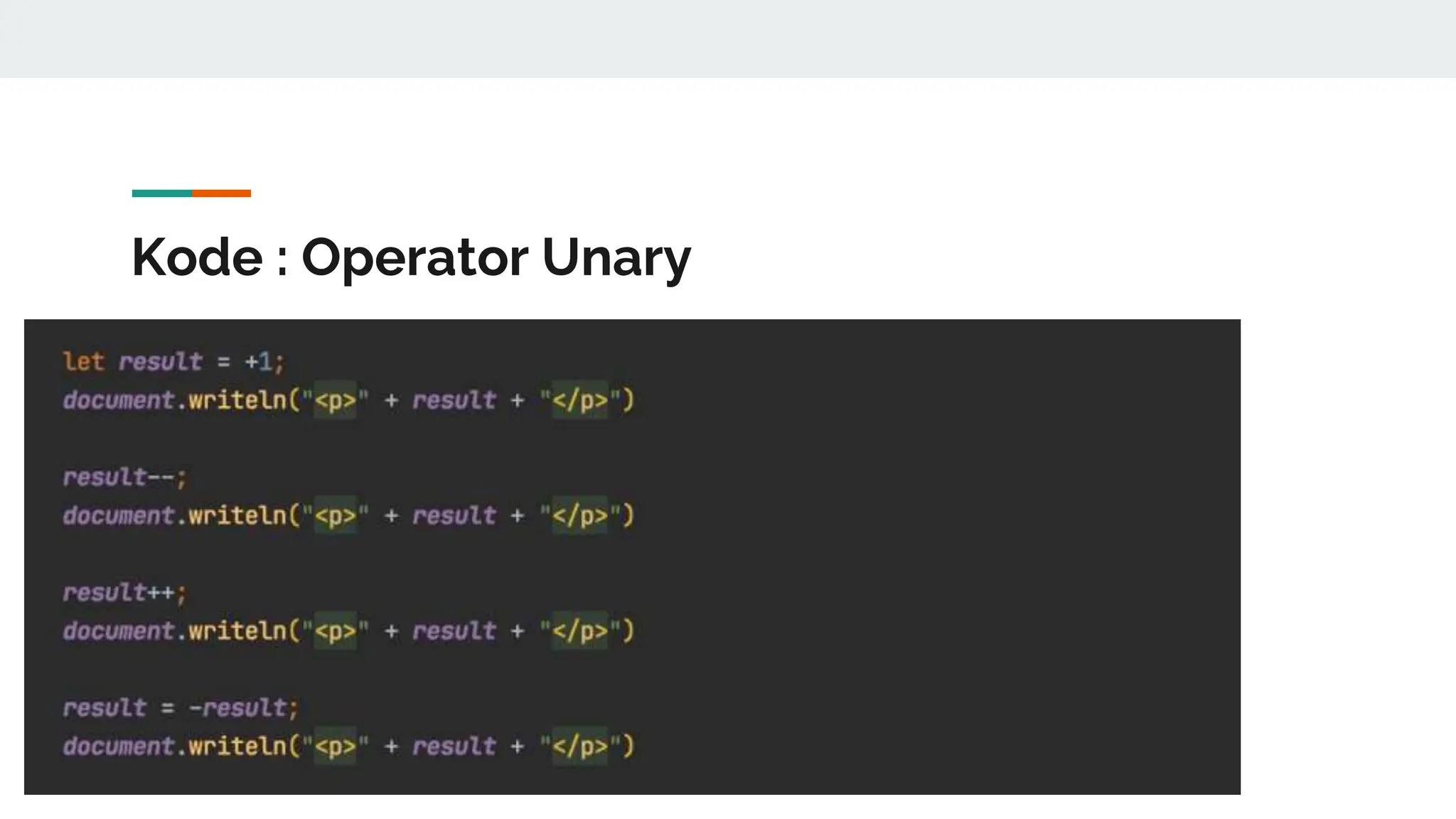 Kode : Operator Unary
 