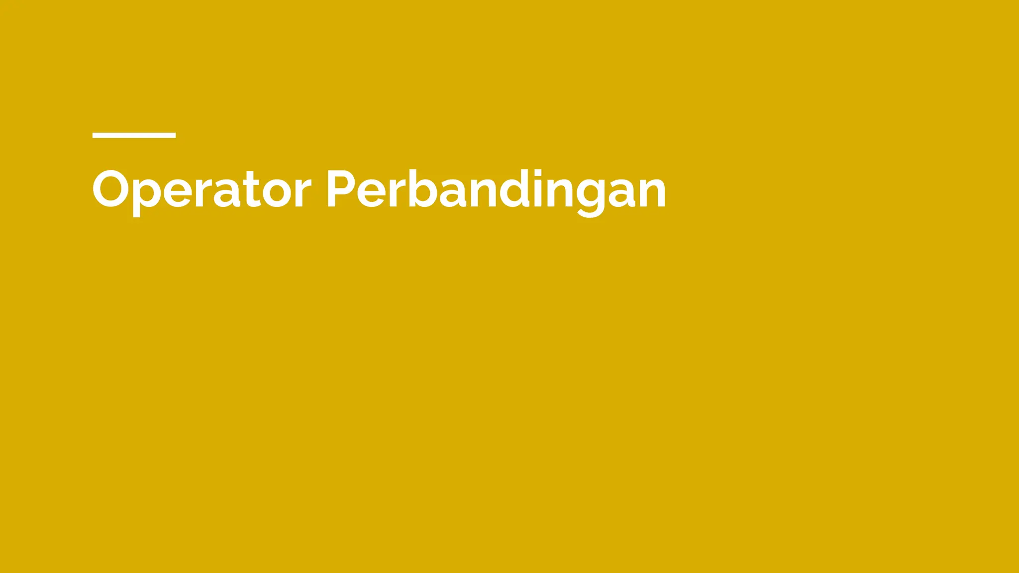 Operator Perbandingan
 