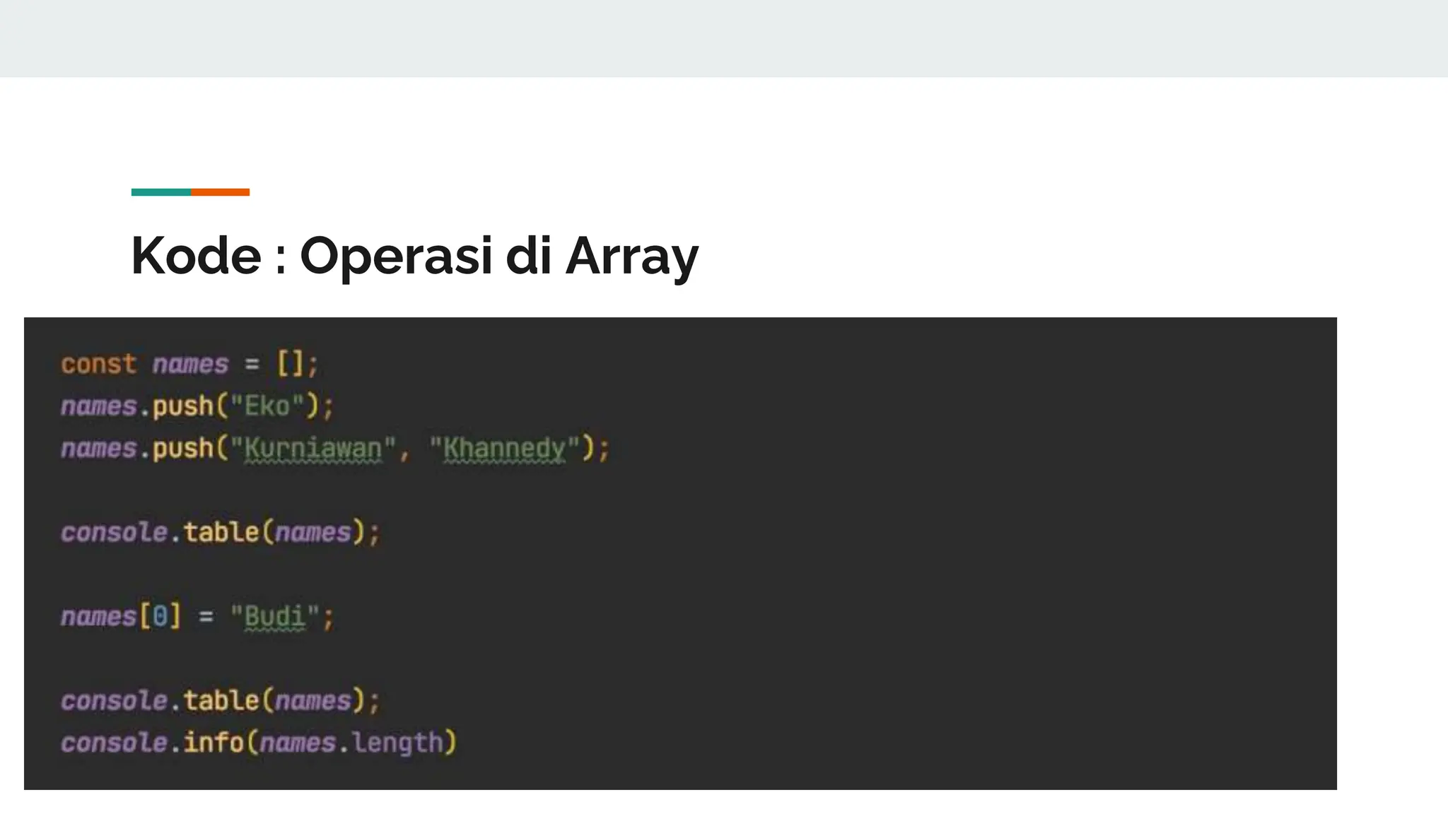 Kode : Operasi di Array
 