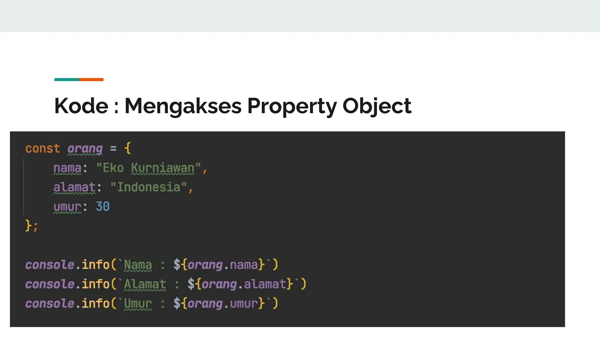 Kode : Mengakses Property Object
 