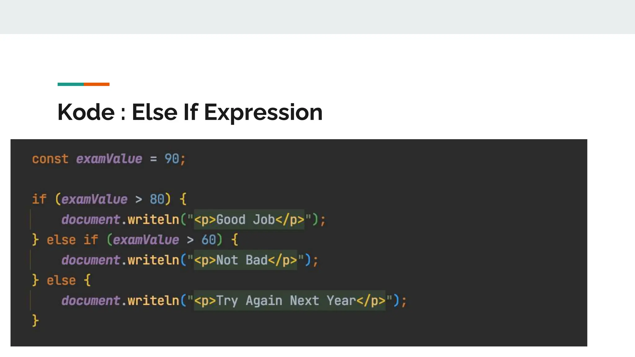 Kode : Else If Expression
 