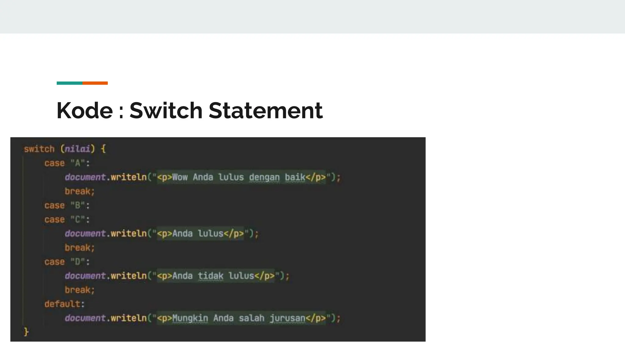 Kode : Switch Statement
 