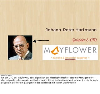 Johann-Peter Hartmann

                                                                 Grü!+#r & CTO




Mittwoch, 13. Mä...
