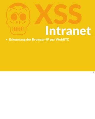 KXSS
Erkennung der Browser-IP per WebRTC
Intranet
82
 