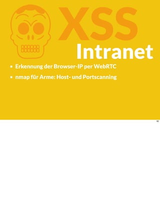 KXSS
Erkennung der Browser-IP per WebRTC
nmap für Arme: Host- und Portscanning
Intranet
82
 