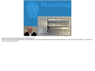 EPentesFng
Hallo zusammen und willkommen zum praktischen Teil!
Was Ihr hier seht die die Visitenkarten von Kevin Mitnick, den mal meistgesuchten Hacker der Welt. Aber das ist nicht nur eine Visitenkarten - wer erkennt,
was da noch mit drinsteckt?
 