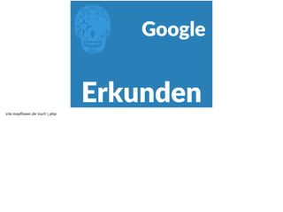 E
Erkunden
Google  
site:mayﬂower.de inurl:.php
 