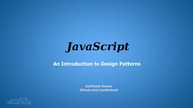 Introduction to Design Patterns in Javascript | PPT