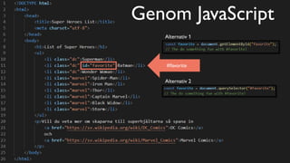 #favorite
Alternativ 1
Alternativ 2
Genom JavaScript
 